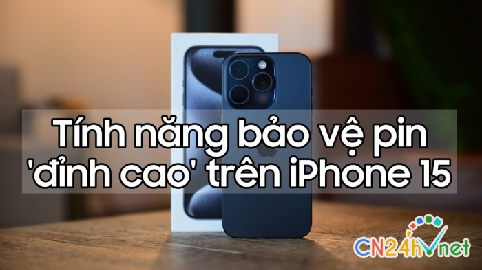 apple bo sung tinh nang bao ve pin   8217 dinh cao  8217  tren iphone 15 ban khong the nao ngo den