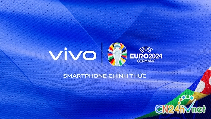 hang smartphone vivo chinh thuc dong hanh cung uefa euro 2024