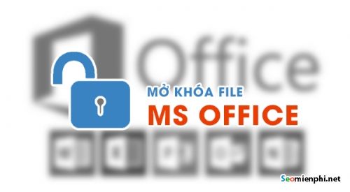 mo khoa password mat khau file microsoft office voi 5 cong cu sau